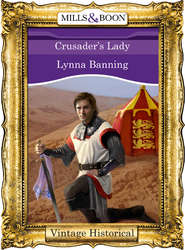 бесплатно читать книгу Crusader's Lady автора Lynna Banning