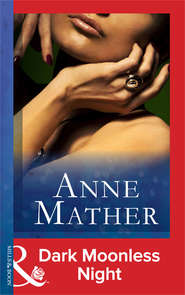 бесплатно читать книгу Dark Moonless Night автора Anne Mather