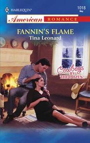 бесплатно читать книгу Fannin's Flame автора Tina Leonard