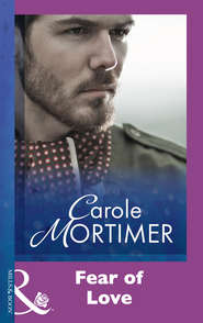 бесплатно читать книгу Fear Of Love автора Кэрол Мортимер