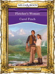 бесплатно читать книгу Fletcher's Woman автора Carol Finch