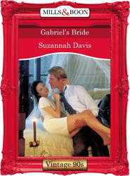 бесплатно читать книгу Gabriel's Bride автора Suzannah Davis