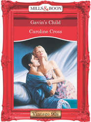 бесплатно читать книгу Gavin's Child автора Caroline Cross