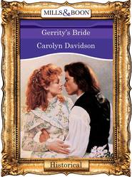 бесплатно читать книгу Gerrity's Bride автора Carolyn Davidson