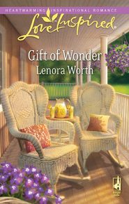 бесплатно читать книгу Gift of Wonder автора Lenora Worth