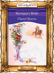 бесплатно читать книгу Harrigan's Bride автора Cheryl Reavis