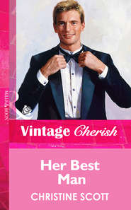 бесплатно читать книгу Her Best Man автора Christine Scott