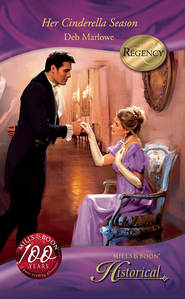 бесплатно читать книгу Her Cinderella Season автора Deb Marlowe