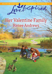 бесплатно читать книгу Her Valentine Family автора Renee Andrews