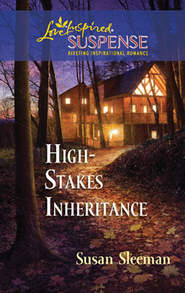 бесплатно читать книгу High-Stakes Inheritance автора Susan Sleeman