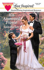 бесплатно читать книгу His Answered Prayer автора Lois Richer