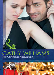 бесплатно читать книгу His Christmas Acquisition автора Кэтти Уильямс