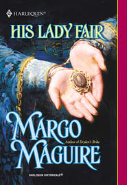 бесплатно читать книгу His Lady Fair автора Margo Maguire