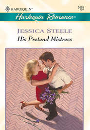 бесплатно читать книгу His Pretend Mistress автора Jessica Steele