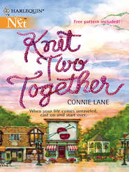 бесплатно читать книгу Knit Two Together автора Connie Lane