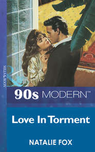 бесплатно читать книгу Love In Torment автора Natalie Fox