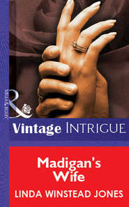 бесплатно читать книгу Madigan's Wife автора Linda Jones