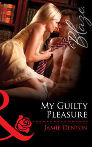 бесплатно читать книгу My Guilty Pleasure автора Jamie Denton