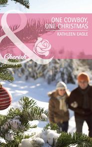 бесплатно читать книгу One Cowboy, One Christmas автора Kathleen Eagle
