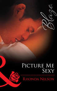 бесплатно читать книгу Picture me Sexy автора Rhonda Nelson
