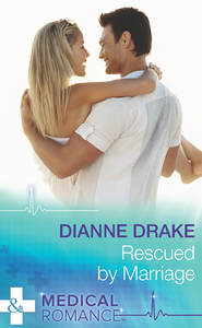 бесплатно читать книгу Rescued By Marriage автора Dianne Drake