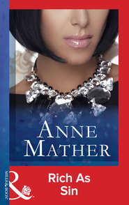 бесплатно читать книгу Rich As Sin автора Anne Mather