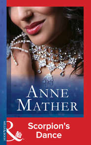 бесплатно читать книгу Scorpion's Dance автора Anne Mather