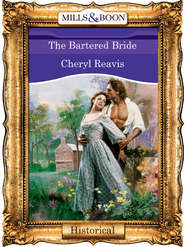 бесплатно читать книгу The Bartered Bride автора Cheryl Reavis