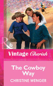 бесплатно читать книгу The Cowboy Way автора Christine Wenger