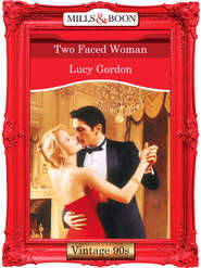 бесплатно читать книгу Two Faced Woman автора Lucy Gordon