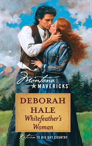 бесплатно читать книгу Whitefeather's Woman автора Deborah Hale