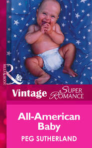 бесплатно читать книгу All-American Baby автора Peg Sutherland
