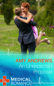 бесплатно читать книгу An Unexpected Proposal автора Amy Andrews