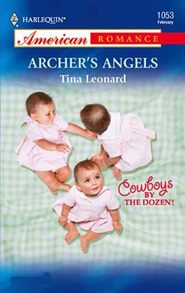 бесплатно читать книгу Archer's Angels автора Tina Leonard