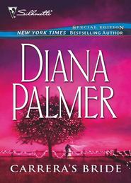 бесплатно читать книгу Carrera's Bride автора Diana Palmer