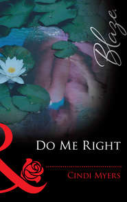 бесплатно читать книгу Do Me Right автора Cindi Myers