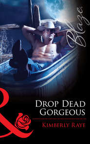бесплатно читать книгу Drop Dead Gorgeous автора Kimberly Raye