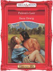 бесплатно читать книгу Falcon's Lair автора Sara Orwig
