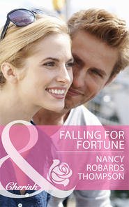бесплатно читать книгу Falling for Fortune автора Nancy Thompson