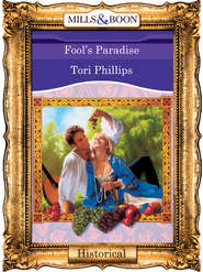 бесплатно читать книгу Fool's Paradise автора Tori Phillips