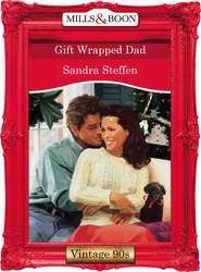 бесплатно читать книгу Gift Wrapped Dad автора Sandra Steffen