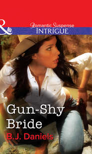 бесплатно читать книгу Gun-Shy Bride автора B.J. Daniels