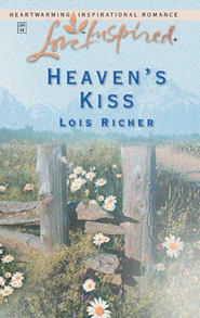 бесплатно читать книгу Heaven's Kiss автора Lois Richer