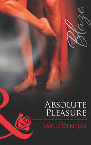 бесплатно читать книгу Absolute Pleasure автора Jamie Denton