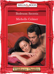 бесплатно читать книгу Bedroom Secrets автора Michelle Celmer