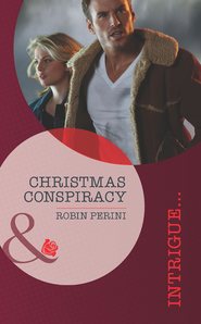 бесплатно читать книгу Christmas Conspiracy автора Robin Perini