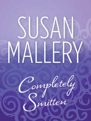 бесплатно читать книгу Completely Smitten автора Сьюзен Мэллери
