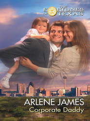 бесплатно читать книгу Corporate Daddy автора Arlene James