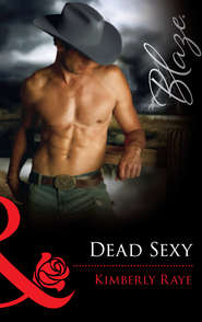 бесплатно читать книгу Dead Sexy автора Kimberly Raye