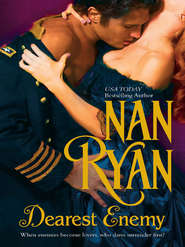 бесплатно читать книгу Dearest Enemy автора Nan Ryan